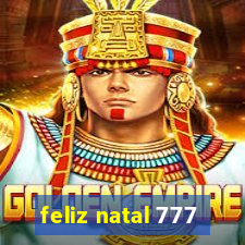 feliz natal 777